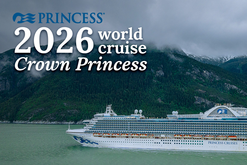 Princess World Cruise 2026 - Discerning Traveller